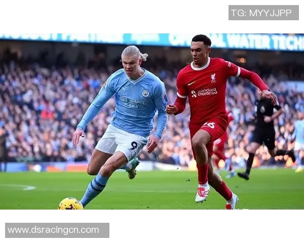 曼城与利物浦2019年精彩对决直播回顾与赛后分析