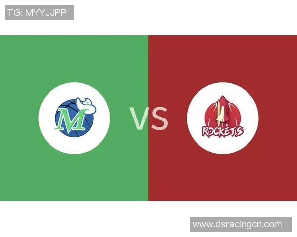 独行侠与火箭的激烈对决分析及赛季展望 独行侠与火箭的激烈对决分析及赛季展望