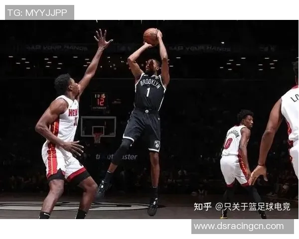 热火与篮网常规赛对决精彩回顾与赛季展望分析 热火与篮网常规赛对决精彩回顾与赛季展望分析